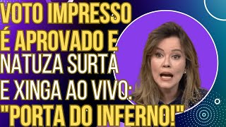 Voto impresso é aprovado blogueira da Globo passa mal ao vivo e chama a direita de inferno [upl. by Ahsirt296]