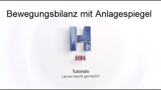 Von der Bewegungsbilanz ohne Anlagespiegel zur Bewegungsbilanz mit Anlagespiegel [upl. by Agn229]