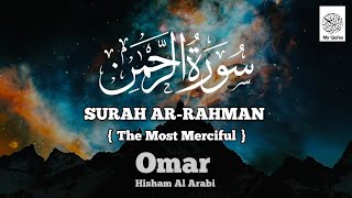 Surah AR Rahman the beneficent  Omar Hisham Al Arabi  سورة الرحمن  Sensational recitation [upl. by Intruok]