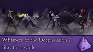 Whispers of the Deep session 8 Stay a while [upl. by Sheri]