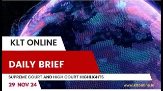 KLT OnLine Daily BriefSC and Kerala HC29 Nov 2024 [upl. by Ecinereb]