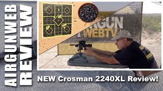 AIRGUN REVIEW  Crosman 2240XL Longtime favorite gets a long overdue upgrade [upl. by Nimrahc]