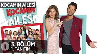 Kocamın Ailesi 3 bölüm tanıtımı [upl. by Emorej]