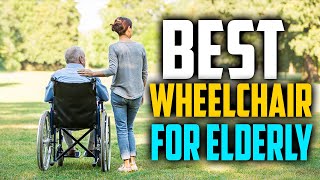 ✅ Top 5♿ BEST Wheelchair For Elderly In 2024  Most Comfortable Wheelchairs [upl. by Lehcer]