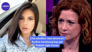 Çka ndodhur mes aktoreve Rudina Dembacaj kap për flokësh Egla Cenon [upl. by Relyuhcs]