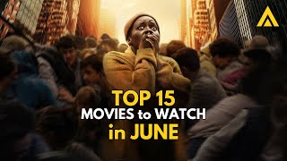 Top 15 Movies to Watch in June 2024  Prime Netflix Apple TV and Cinema [upl. by Fellner626]