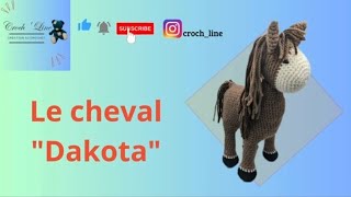 Tuto crochet  Comment faire le cheval quotDakotaquot au crochet [upl. by Nytsirk]