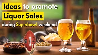 Ideas to promote Liquor Sales during Superbowl weekend [upl. by Holladay298]