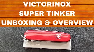 VICTORINOX SUPER TINKER UNBOXING AND OVERVIEW SWISS ARMY KNIFE SAK EVERYDAY CARRY EDC [upl. by Brackely]