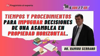 Tiempos y procedimientos para impugnar decisiones de una asamblea en Propiedad Horizontal [upl. by Heuser749]