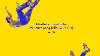 KUMMER feat Fred Rabe  Der Letzte Song Alles Wird Gut LYRICS [upl. by Nnaharas514]