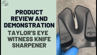 How to sharpen knives  Taylors Eye Witness Knife Sharpener  Product Review and Demonstration [upl. by Ennayd]