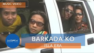 Isla Era  Barkada Ko Official Music Video [upl. by Seaddon815]