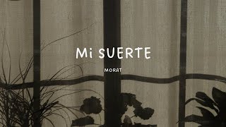 Mi Suerte  Morat English Lyrics [upl. by Dorice]