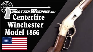 Older Gun With Newer Ammo A Centerfire Winchester 1866 [upl. by Nairoc]