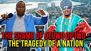 The Shame Of Oluwo Of Iwo  The Tragedy Of A Nation [upl. by Lenehc]