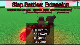 Killstreak 60 theme  Slap Battles Extension DM DOKURO Stained Brutal Calamity Epiphany7 Mins [upl. by Anamuj]