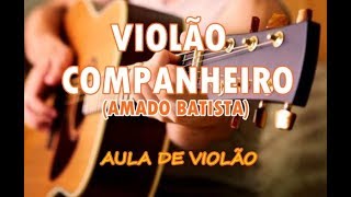 Como Tocar Amado Batista no Violão Violão Companheiro [upl. by Dressel]