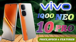 IQOO NEO 10 PRO CN PRICE SPECS AND FEATURES REVIEW [upl. by Htebazile67]