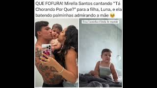 Mirella Santos cantando para a filha Luna e ela batendo palminhas mirellasantos viralvideo [upl. by Rici]