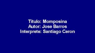 momposina Jose Barros  Santiago Ceronwmv [upl. by Whiteley567]