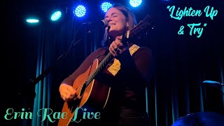 Lighten Up amp Try  Erin Rae 4K Carrboro NC [upl. by Terrena]