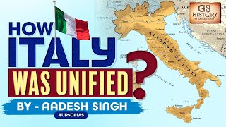 Unification of Italy  Role of Mazzini Cavour and Garibaldi  World History  UPSC  Aadesh Singh [upl. by Enovahs]