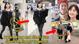 Fans Shocked as Shen Yue and Dylan Wang SPOTTED TOGETHER at Airport Dating 🥰 [upl. by Airogerg552]