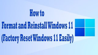 How to Format and Reinstall Windows 11  Factory Reset Windows 11 [upl. by Yardley]