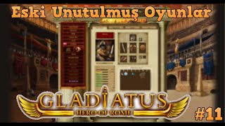 Gladiatus  Eski Unutulmuş Oyunlar 11 [upl. by Eceer]