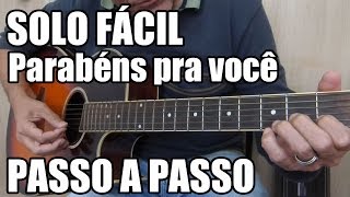 Solo fácil para Violão  Parabéns pra você  passo a passo [upl. by Guibert]