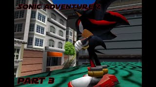 Sonic Adventure 2  Two Sides to Every Sonic Part 3 [upl. by Yrekaz]