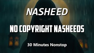 30 Minutes Non Stop Exclusive Nasheeds Best Nasheeds [upl. by Latsyek948]