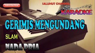 GERIMIS MENGUNDANG SLAM KARAOKE VOCAL COWO ll LIRIK ll HD [upl. by Janerich]