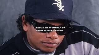 Eazy E  Boyz N The Hood Remix Lyrics Español  Ingles [upl. by Ifen]