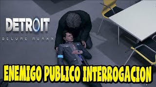 Detroit Become Human  Enemigo Publico  Interrogacion  Todas las Decisiones  Español Latino [upl. by Dearden]