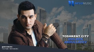 Odilbek Abdullayev  Toshkent City  Одилбек Абдуллаев  Ташкент Сити music version [upl. by Weinert610]