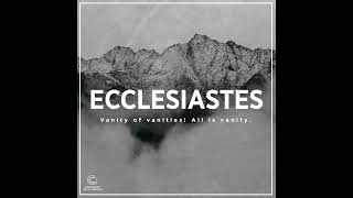 Ecclesiastes 12114 [upl. by Kimberlyn]