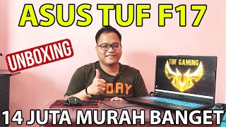 REVIEW DAN UNBOXING LAPTOP ASUS TUF F17 Murah Banget Cuma 14 JUTA [upl. by Obau]