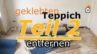 geklebten Teppich entfernen  Teil 2 [upl. by Dolli]