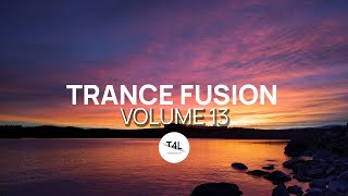 TRANCE FUSION 13  Best Euphoric amp Emotional Trance Mix  TranceForLife [upl. by Nilhsa]