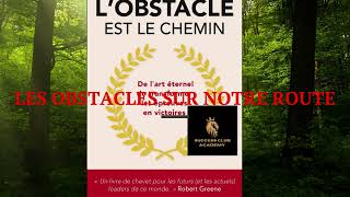 Lobstacle est le chemin  livre audible complet  le processus complet pour dompter tout obstacle [upl. by Cesaria]