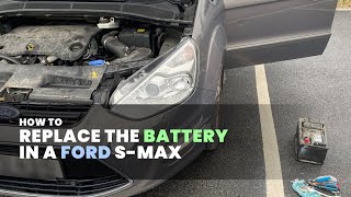 How to Replace the Battery in a Ford SMax 2014 22 TDCi [upl. by Michella]