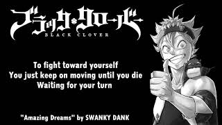 Black Clover Ending 2 Full『Amazing Dreams』by SWANKY DANK  Lyrics [upl. by Veronika]