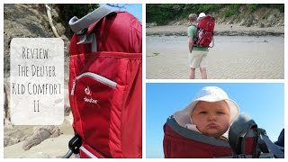 Deuter Kid Comfort IIBaby Carrier Review  The Enchanting Blog [upl. by Anoet248]