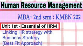 Linking HR Strategy With Business Strategy  Meaning of Best Fit Approach in terms of HRM  SHRM [upl. by Saw]