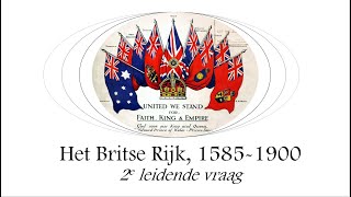 Historische Context Het Britse Rijk 1585 1900 tweede leidende vraag [upl. by Miran584]