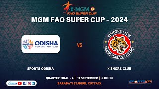 SPORTS ODISHA VS KISHORE CLUB  MGM FAO SUPER CUP  QUARTER FINAL  4  CUTTACK  LIVE [upl. by Nitsirt]