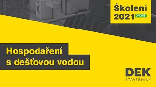 Školení realizačních firem 2021  Hospodaření s dešťovou vodou [upl. by Dixon]