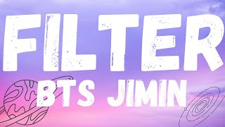 BTS Jimin  Filter LyricsRomanized [upl. by Relyt715]